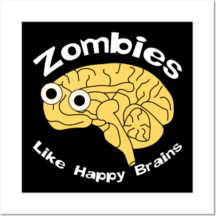 Zombies Happy Brain White Text Posters and Art